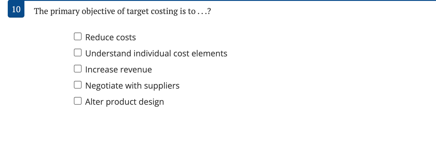 The primary objective of target costing is to