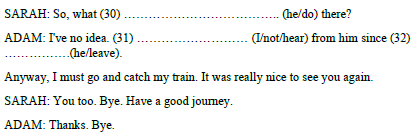 5. Put the verbs into the correct tense or form.
