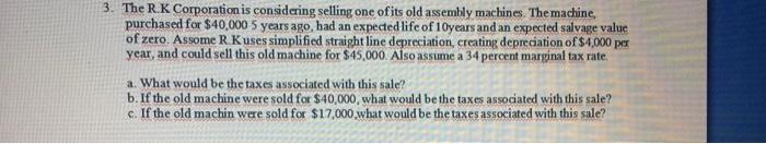 3. The R.K Corporation is considering selling one