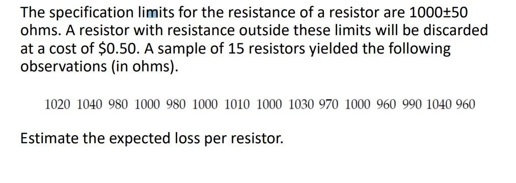 Estimate the expected loss per resistor. The