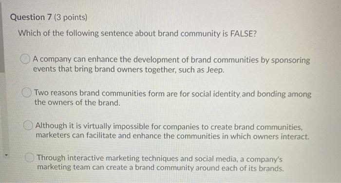 Question 7 (3 points) Which of the following