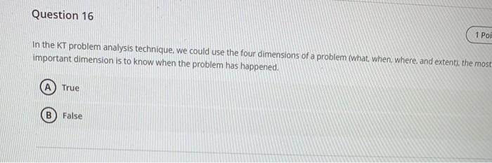 Question 16 1 Poi In the KT problem analysis