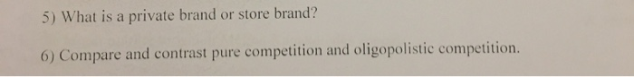 please answer 5) What is a private brand or store