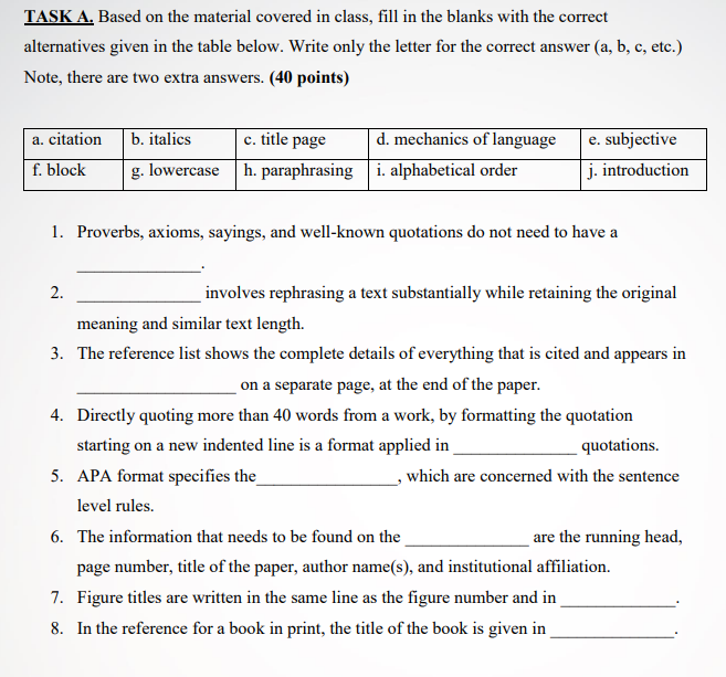 TASK A. Based on the material covered in class,
