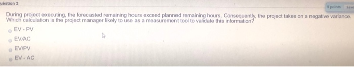 Please help me! estion 2 5 points Saw During
