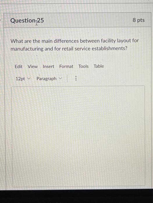 Question 25 8 pts What are the main differences
