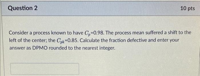 Question 2 10 pts a Consider a process known to