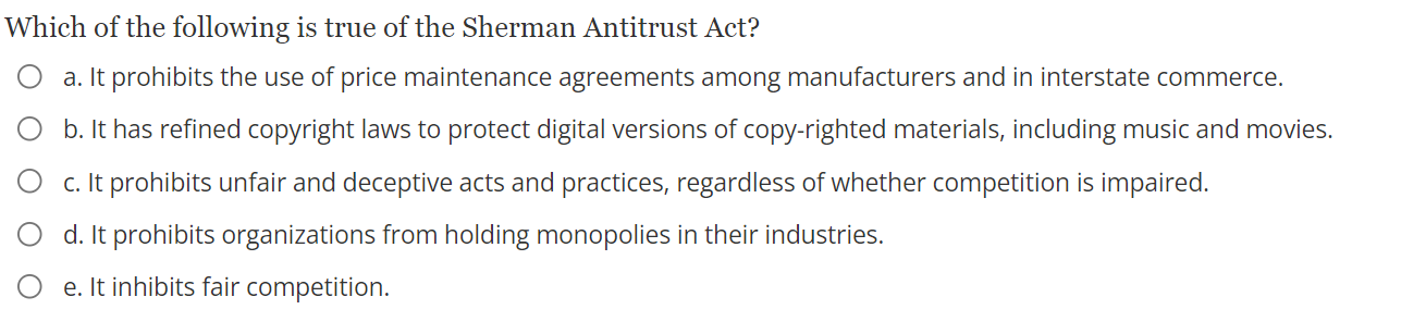 Which of the following is true of the Sherman