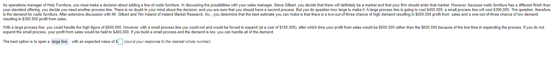 As operations manager of Holz Furniture, you must