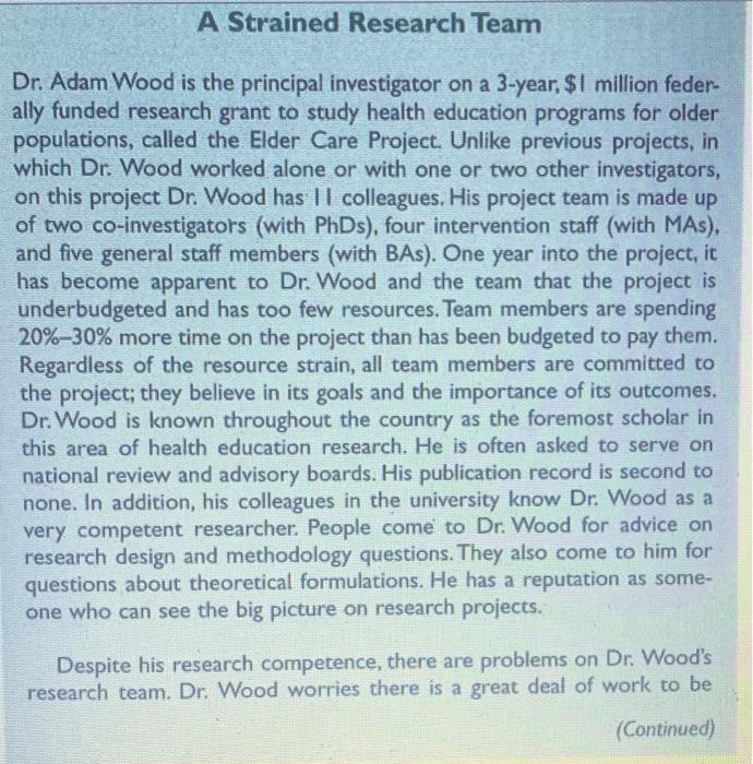 A Strained Research Team Dr. Adam Wood is the