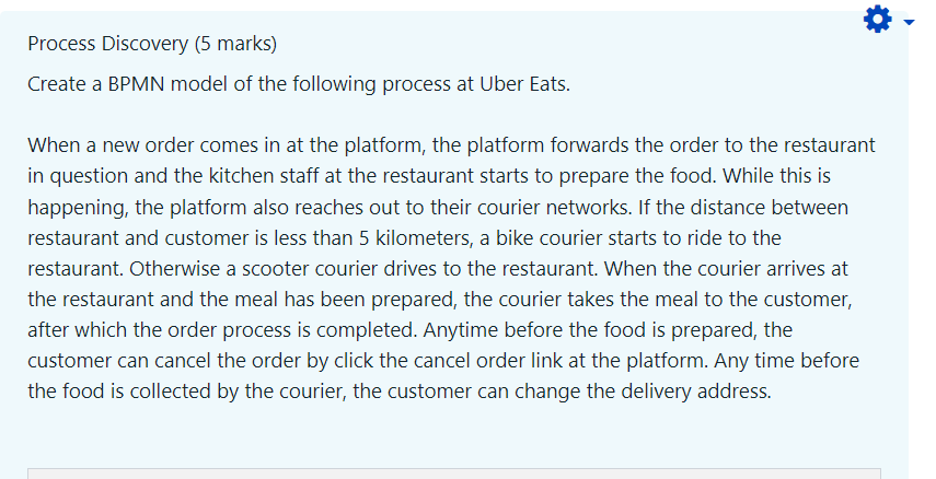 Process Discovery (5 marks) Create a BPMN model