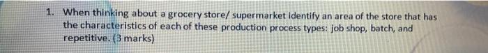 1. When thinking about a grocery store/