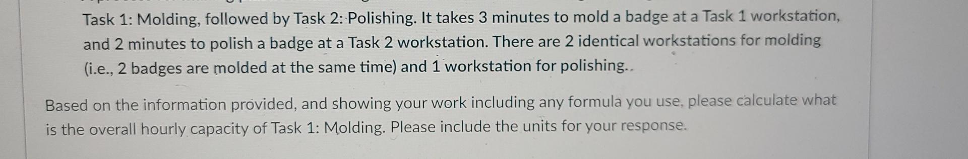 Task 1: Molding, followed by Task 2: Polishing.