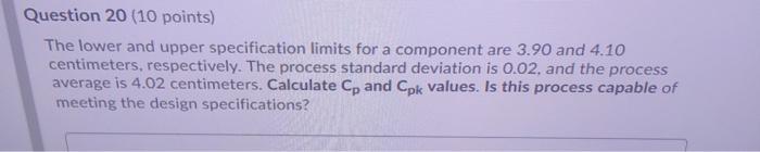 Question 20 (10 points) The lower and upper