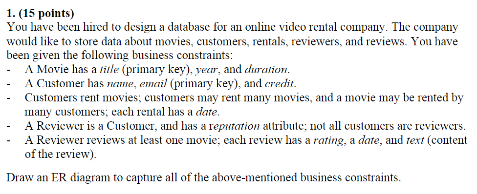 1. (15 points) You have been hired to design a