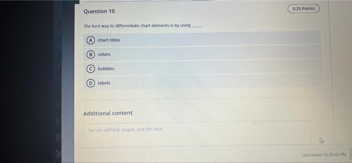 0.25 Points Question 10 The best way to