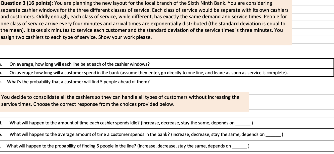 Question 3 (16 points): You are planning the new