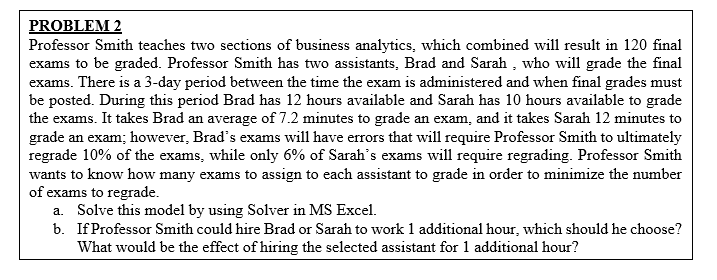 PROBLEM 2 Professor Smith teaches two sections of