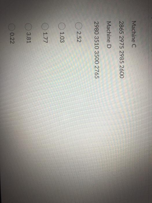 Question 4 (2 points) You are comparing the