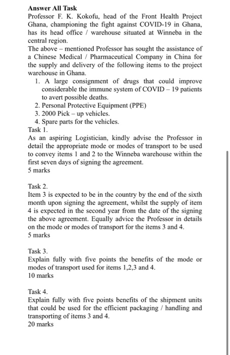 Answer All Task Professor F. K. Kokofu, head of