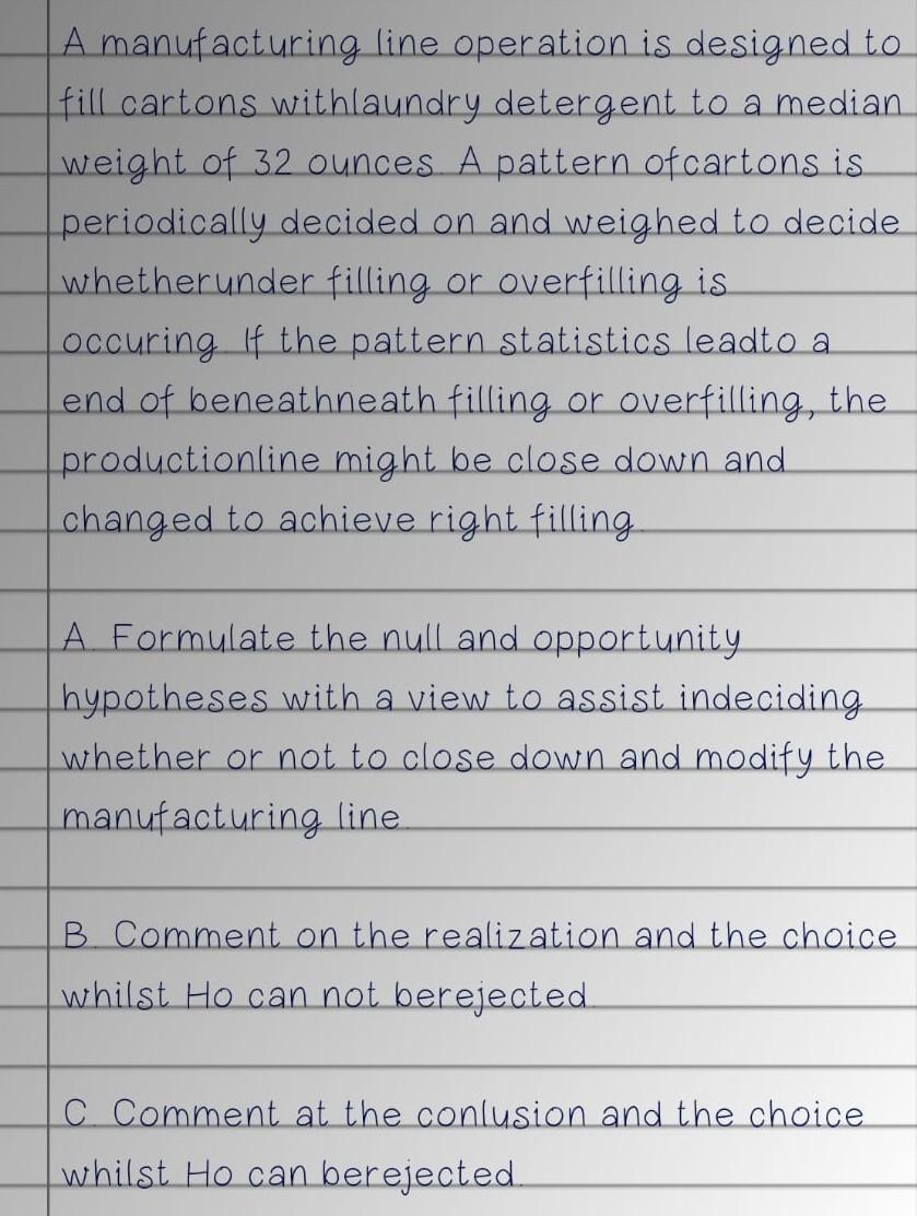 A manufacturing line operation is designed to