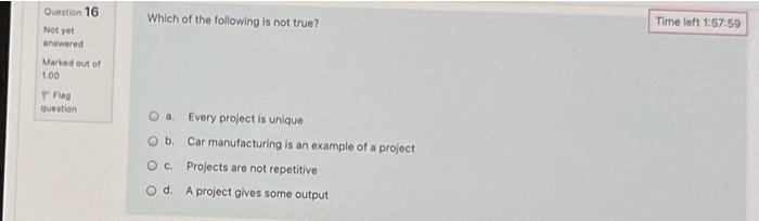 Which of the following is not true? Time left