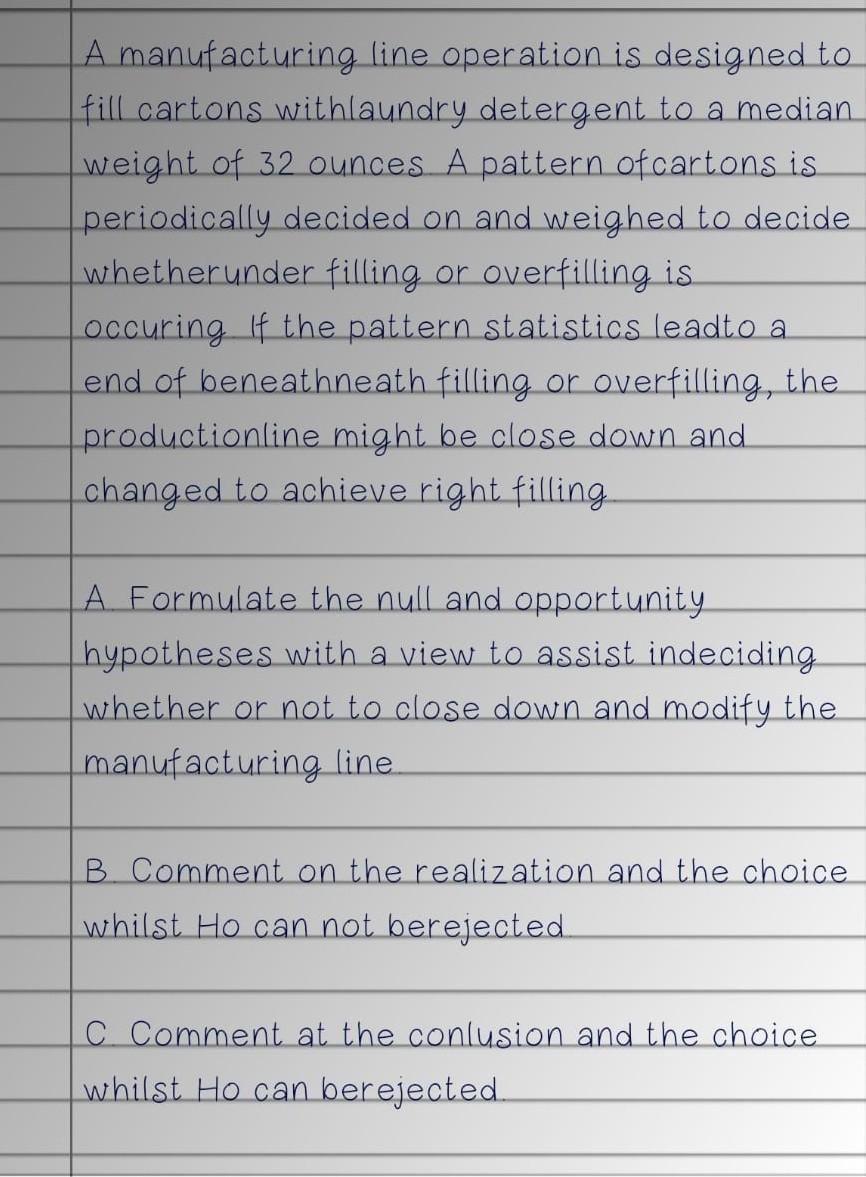 A manufacturing line operation is designed to