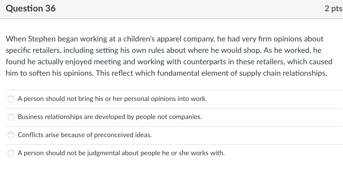 Question 36 2 pts When Stephen began working at a