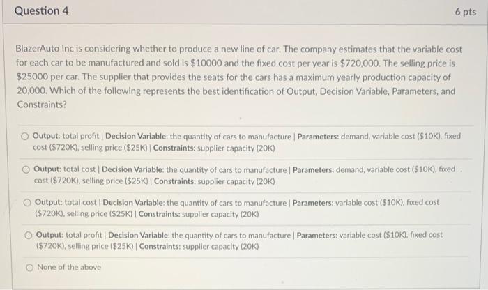 Question 4 6 pts BlazerAuto Inc is considering