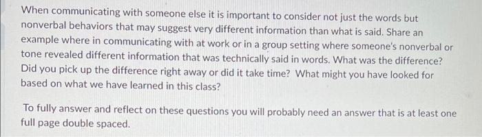 When communicating with someone else it is