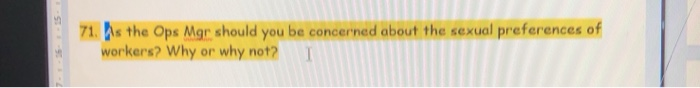 71. As the Ops Mgr should you be concerned about