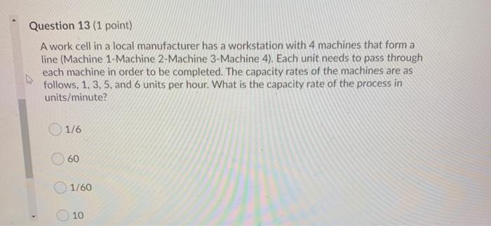 Question 13 (1 point) A work cell in a local