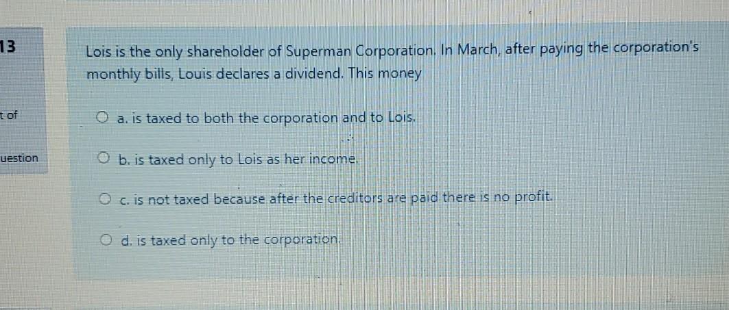 13 Lois is the only shareholder of Superman