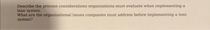 Describe the process considerations organizations