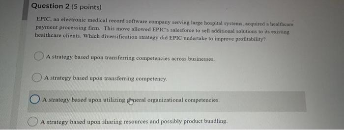 Question 2 (5 points) EPIC, an electronic medical