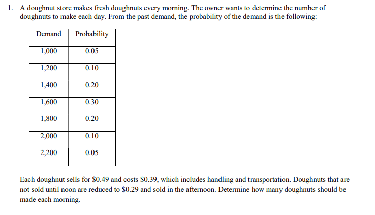 Please show work. 1. A doughnut store makes fresh