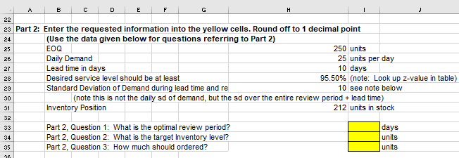 B c D E F H 25 22 23 Part 2: Enter the requested