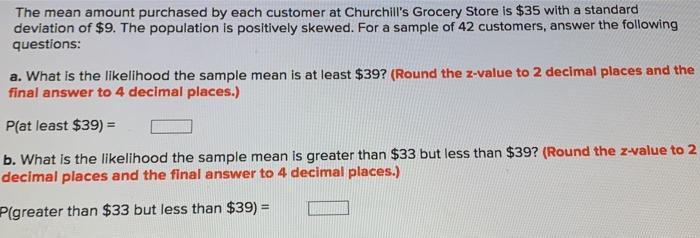 The mean amount purchased by each customer at
