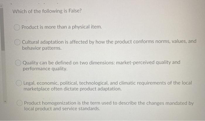 Which of the following is False? Product is more