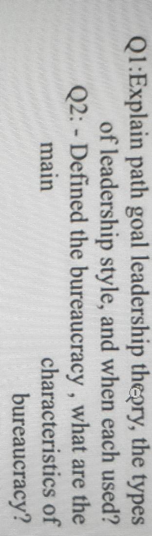 Q1:Explain path goal leadership thepry, the types