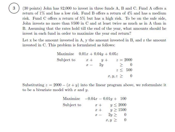 3 . + (30 points) John has $2,000 to invest in