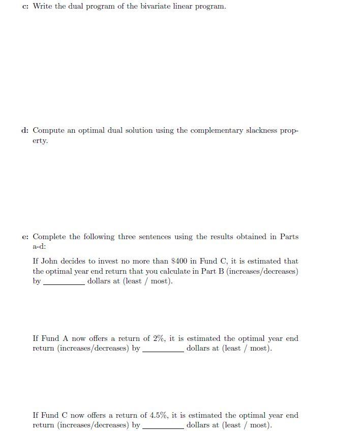 3 . + (30 points) John has $2,000 to invest in