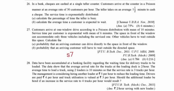 26. In a bank, cheques are eashed at a single