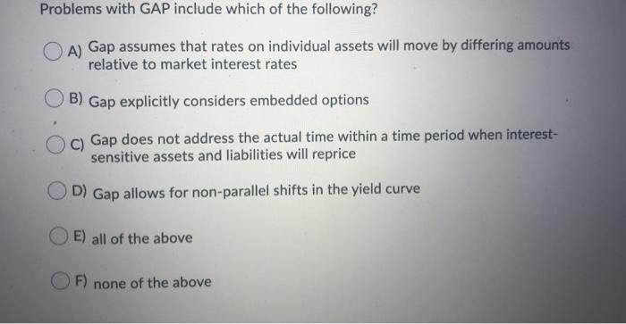 Problems with GAP include which of the following?
