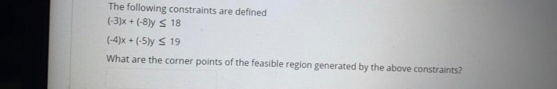 The following constraints are defined (-3)x +