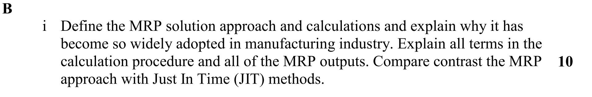 B i Define the MRP solution approach and