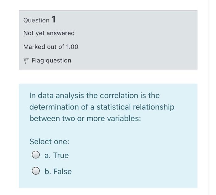 Question 1 Not yet answered Marked out of 1.00