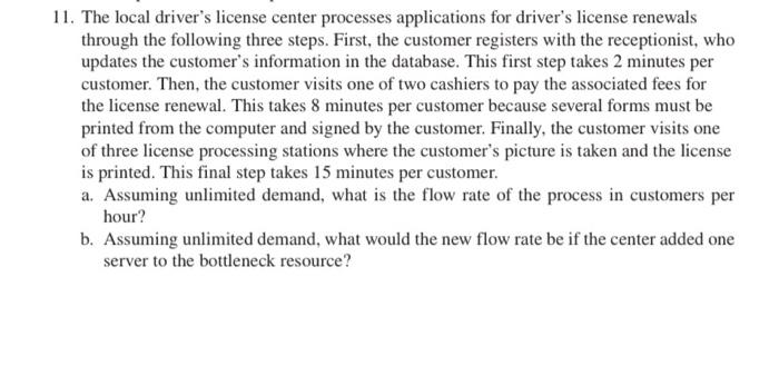 11. The local driver's license center processes