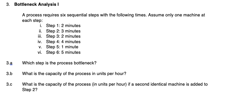 3. Bottleneck Analysis I A process requires six