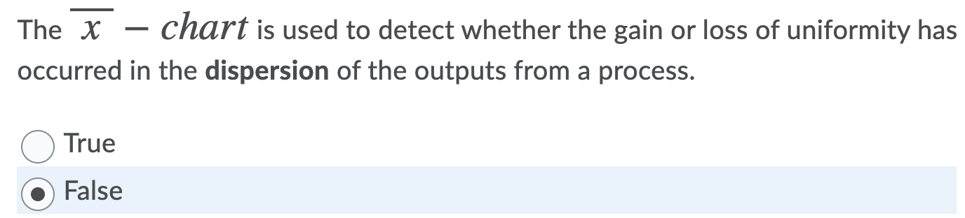 The X chart is used to detect whether the gain or